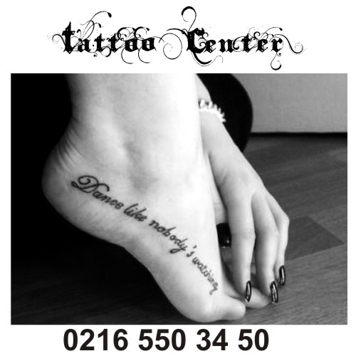 Yazı dövmeleri 0216 550 34 50 model ve fiyatları için lütfen randevu alınız. ayak dövmeleri ayak yazı dövmeleri topuk dövmeleri topuk dövmeleri
